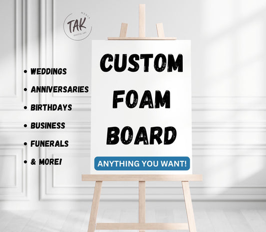 Custom Foam Board, Personalized Foam Board Design, Custom Print, Wedding, Birthday, Funeral, Graduation Sign, Custom Business Foam Board